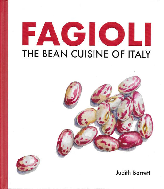 Fagioli: The Bean Cuisine of Italy